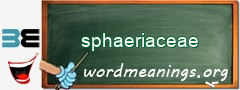 WordMeaning blackboard for sphaeriaceae